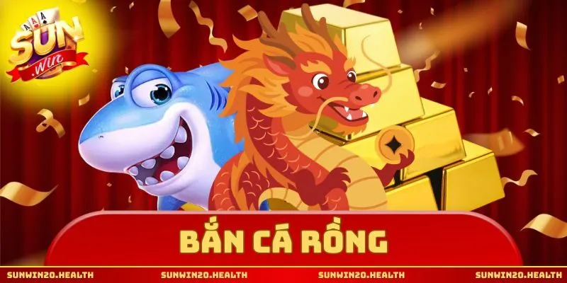 bắn cá rồng