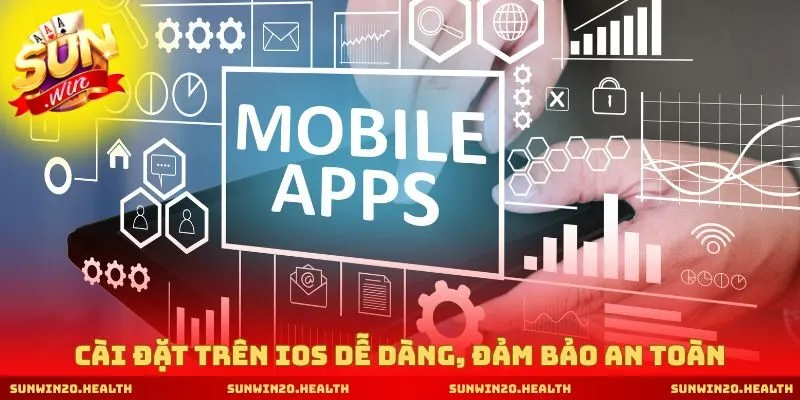 Cài đặt trên iOS dễ dàng, đảm bảo an toàn
