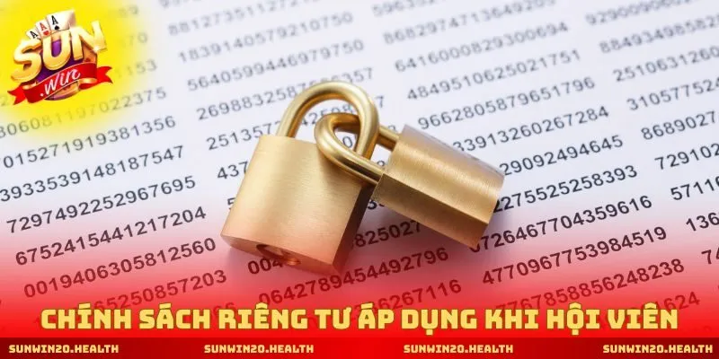 Chính sách riêng tư áp dụng khi hội viên trải nghiệm