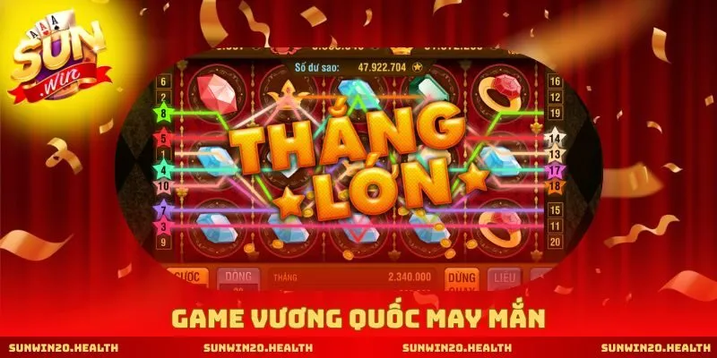Game Vương Quốc May Mắn
