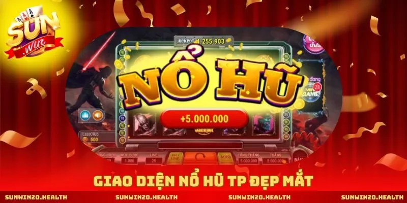 Giao diện nổ hũ TP đẹp mắt