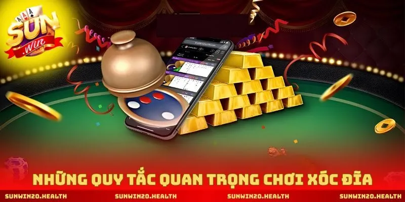 Những quy tắc quan trọng chơi Xóc đĩa