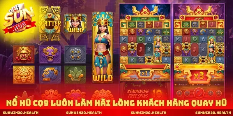 Nổ hũ CQ9 luôn làm hài lòng khách hàng quay hũ