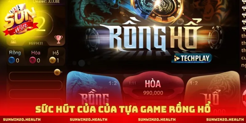 Sức hút của của tựa game Rồng Hổ